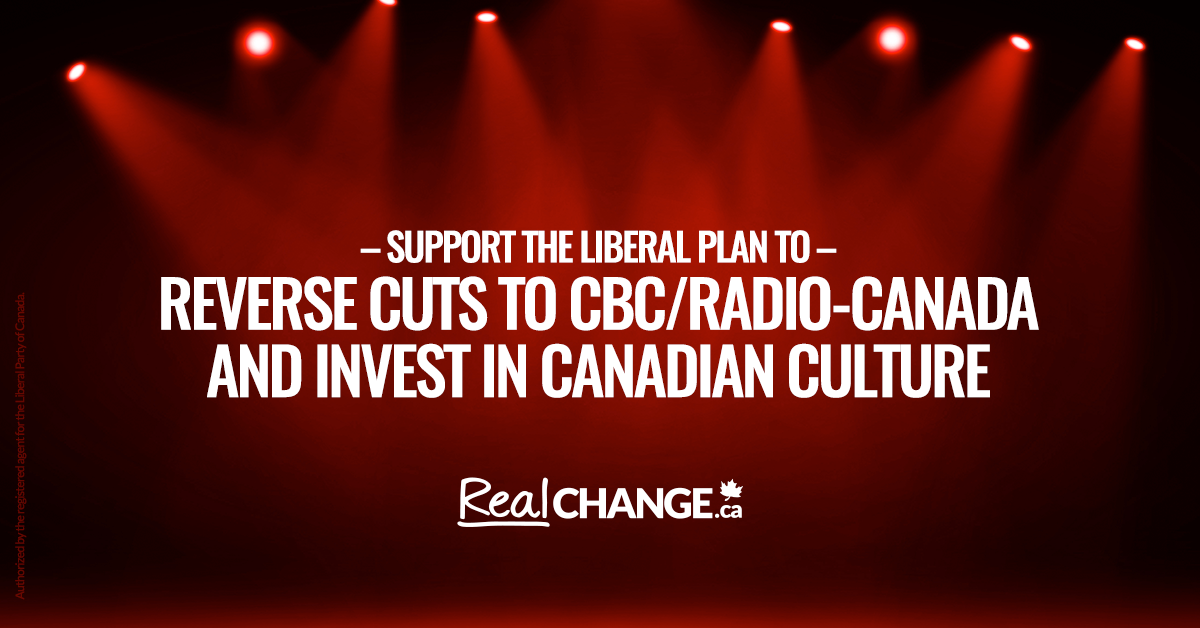 Support the Liberal Plan to invest in Canadian culture | Liberal Party ...