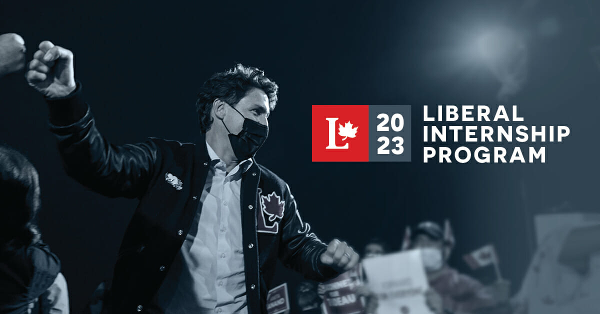 2023 Liberal Internship Program Liberal Party of Canada