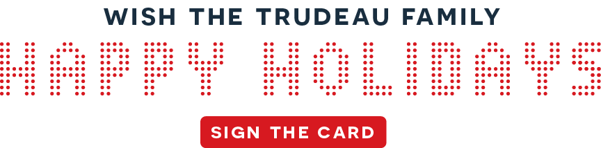 Sign the Holiday Card for the Trudeau Family